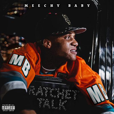 Ratchet Talk (Explicit)/Meechy Baby