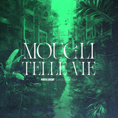 シングル/Telle Vie (Explicit)/Mougli