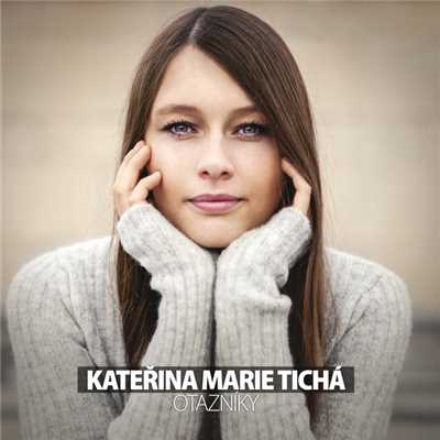 アルバム/Otazniky/Katerina Marie Ticha