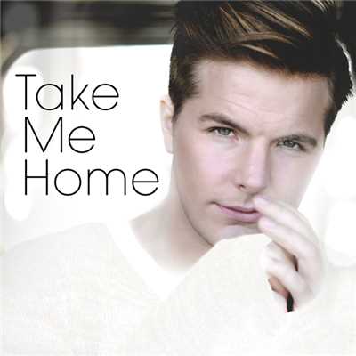 Take Me Home/Robin Stjernberg
