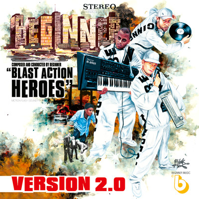 アルバム/Blast Action Heroes (Explicit) (Version 2.0)/Beginner
