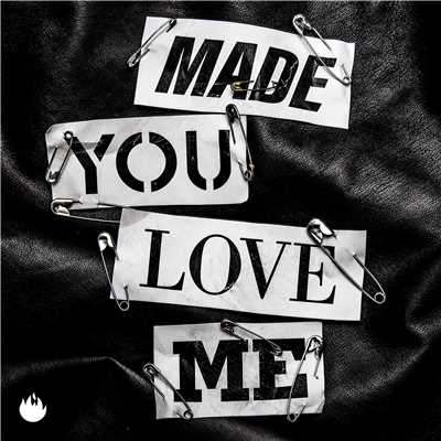 シングル/Made You Love Me/Infernal