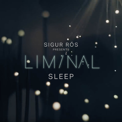 アルバム/Sigur Ros Presents Liminal Sleep/Sigur Ros