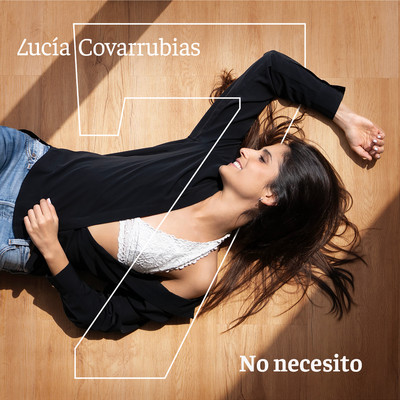 シングル/No Necesito/Lucia Covarrubias