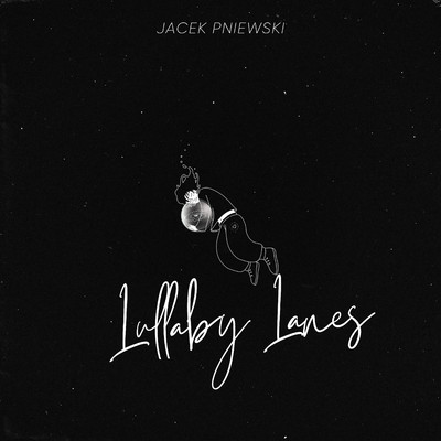 Lullaby Lanes/Jacek Pniewski