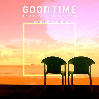 シングル/GoodTime/Toshiyuki Tsuruha feat. Sayaka Seno