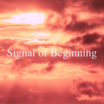 Signal of Beginning/Minami Lano