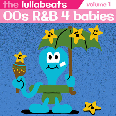 00's R&B 4 Babies, Vol. 1/The Lullabeats