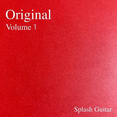 アルバム/Original, Vol.1/Splash Guitar