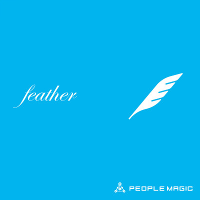 シングル/feather/PEOPLE MAGIC