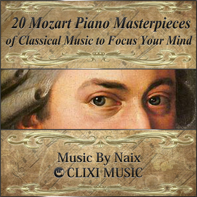モーツァルトの集中できるクラシック音楽ピアノ名曲集 20選/NAIX