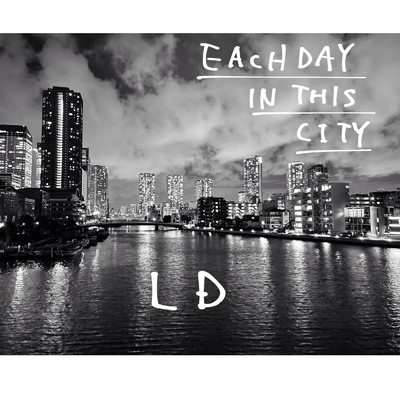 アルバム/EACH DAY IN THIS CITY/LD