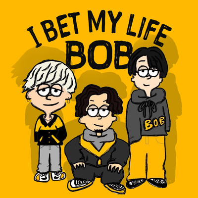 I BET MY LIFE (feat. メロフロート, 森本 爵 & 宮崎 修人)/BOB
