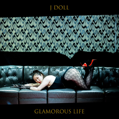 Glamorous Life/J Doll