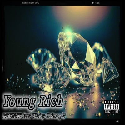 Young Rich (feat. Gong-T & Whity-K)/REVERIE