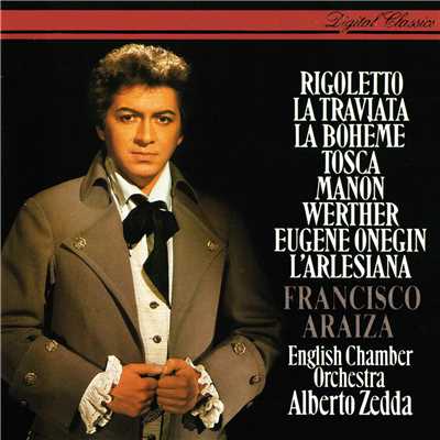 Verdi: La Traviata ／ Act 2 - ”Lunge da lei” - ”De' miei bollenti spiriti”/フランシスコ・アライサ／ジーン・テンパリー／イギリス室内管弦楽団／アルベルト・ゼッダ