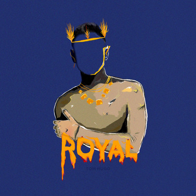 シングル/Royal (Explicit)/Tom Hugo