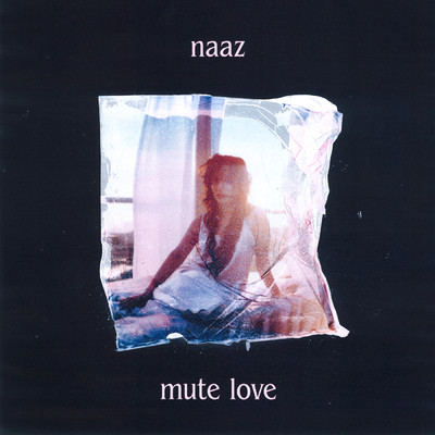 シングル/Mute Love/Naaz