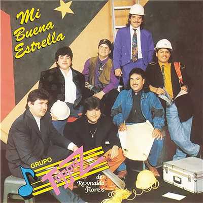アルバム/Mi Buena Estrella/Grupo Toppaz De Reynaldo Flores