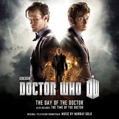 アルバム/Doctor Who - The Day of The Doctor ／ The Time of The Doctor (Original Television Soundtrack)/Murray Gold