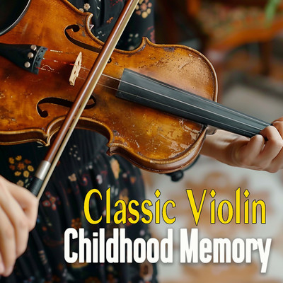 アルバム/Childhood Memory Classic Violin/Benjamin Samuel