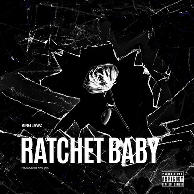 Ratchet Baby/King Jawz
