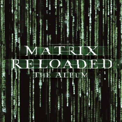 アルバム/The Matrix Reloaded: The Album/Various Artists