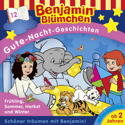 Gute-Nacht-Geschichten - Folge 12: Fruhling, Sommer, Herbst und Winter/Benjamin Blumchen