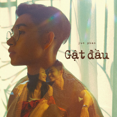 シングル/Gat Dau/Jun Pham