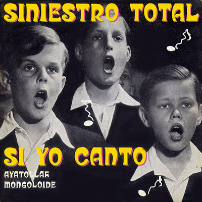 アルバム/Si yo canto/Siniestro Total