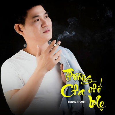 アルバム/Thuong Cha Nho Me/Trong Thanh