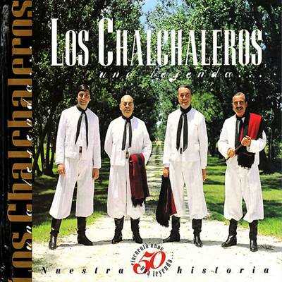 アルバム/50 Anos De Leyenda/Los Chalchaleros