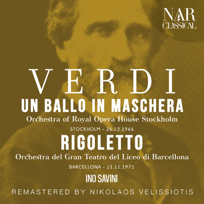 Verdi: Un Ballo In Maschera, Rigoletto/Ino Savini & Orchestra of Royal Opera House Stockholm
