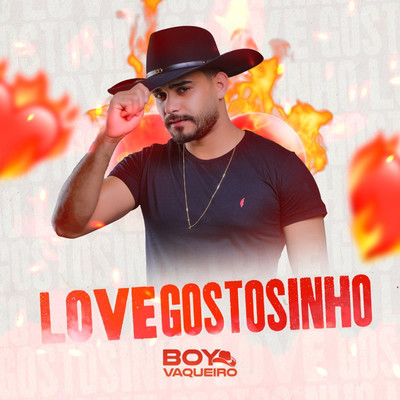 シングル/Love Gostosinho/Boy Vaqueiro