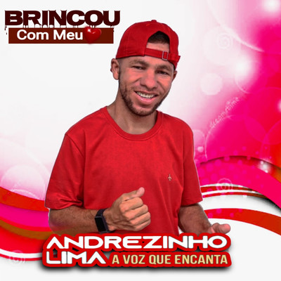 シングル/Brincou com Meu Coracao/Andrezinho Lima