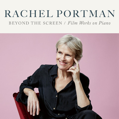 Beyond the Screen - Film Works on Piano/Rachel Portman