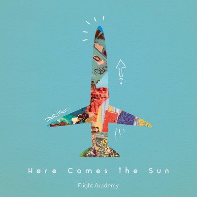 Here Comes the Sun/Flight Academy