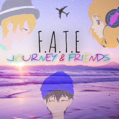 JOURNEY & FRIENDS/F.A.T.E