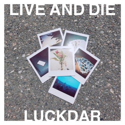 アルバム/LIVE AND DIE/LUCKDAR