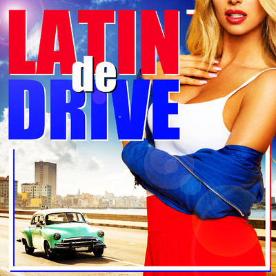 アルバム/LATIN de DRIVE/Various Artists