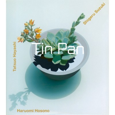 Flowers/Tin Pan