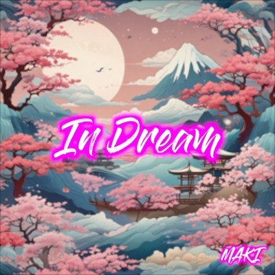 In Dream/MAKI