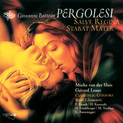 Pergolesi: Salve Regina - Stabat Mater/Mieke van der Sluis／ジェラール・レーヌ／Clemencic Consort／Rene Clemencic