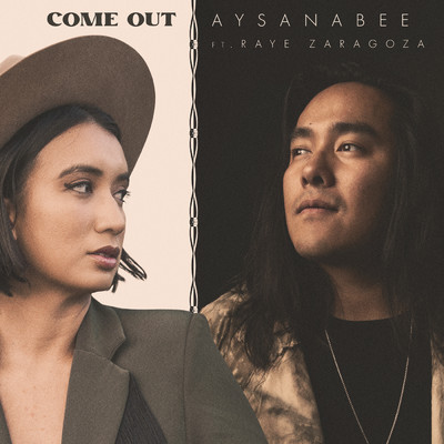 Come Out (featuring Raye Zaragoza)/Aysanabee