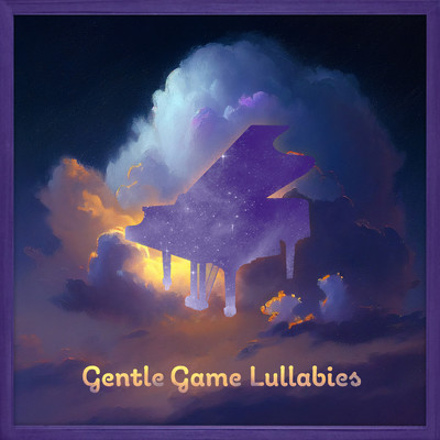 Ballad Of The Goddess (from ”The Legend of Zelda: Skyward Sword”)/Gentle Game Lullabies／Andrea Vanzo