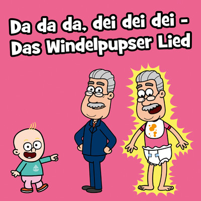 シングル/Da da da, dei dei dei - Das Windelpupser Lied/Hurra Kinderlieder