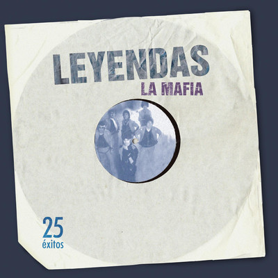 アルバム/Leyendas (25 Exitos)/La Mafia