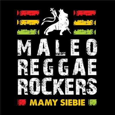 Mamy Siebie/Maleo Reggae Rockers