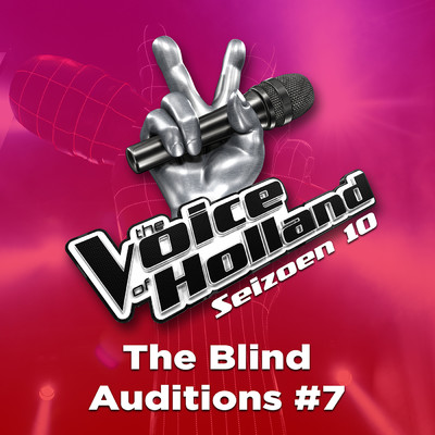 アルバム/The Blind Auditions #7 (Seizoen 10)/The Voice Of Holland