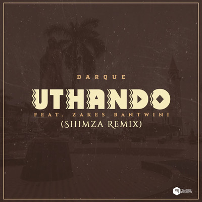 シングル/Uthando (feat. Zakes Bantwini) [Shimza Remix]/Darque